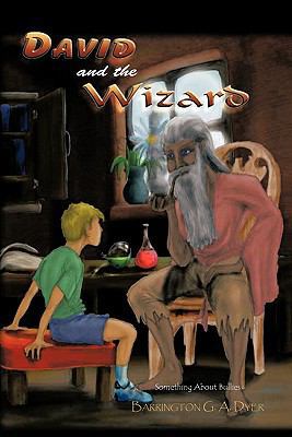 David and the Wizard: Something about Bullies 142696174X Book Cover