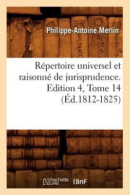 Répertoire Universel Et Raisonné de Jurispruden... [French] 2012767907 Book Cover