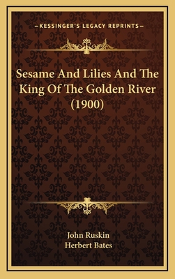 Sesame And Lilies And The King Of The Golden Ri... 1167111141 Book Cover