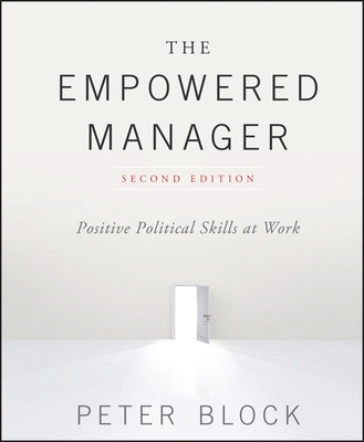The Empowered Manager: Positive Political Skill... 1119282403 Book Cover