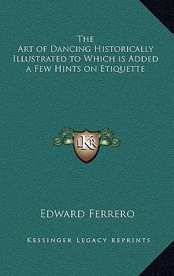 The Art of Dancing Historically Illustrated to ... 1163217999 Book Cover