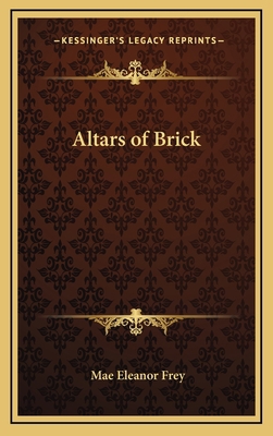Altars of Brick 1163367885 Book Cover