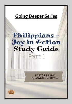 Philippians-Joy in Action-Study Guide-Part 1 B0FK82RVV3 Book Cover