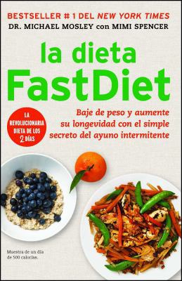 La Dieta Fastdiet: Baje de Peso Y Aumente Su Lo... [Spanish] 1476747539 Book Cover