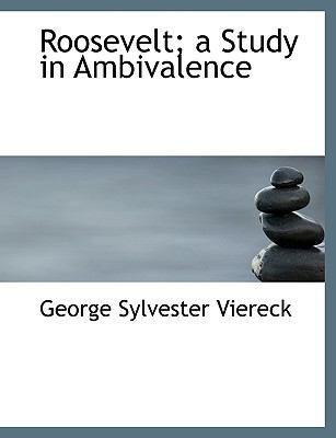 Roosevelt; A Study in Ambivalence 1116045966 Book Cover