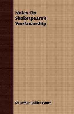 Notes on Shakespeare's Workmanship 140674140X Book Cover