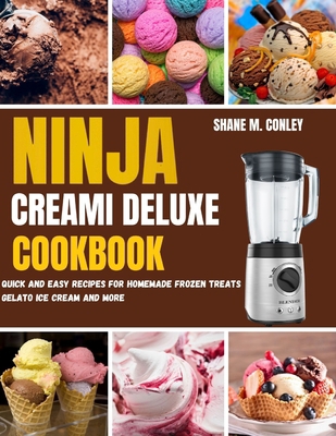 Ninja Creami Deluxe Cookbook: Quick and Easy Re... B0D89QLJYX Book Cover