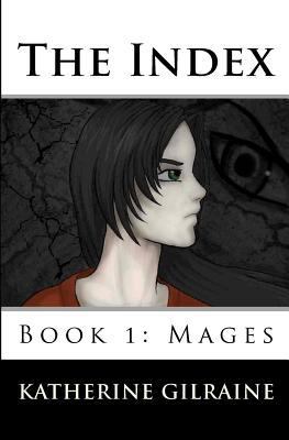 The Index: Book 1: Mages 1440483191 Book Cover