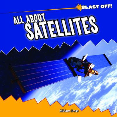 All about Satellites 1435827368 Book Cover