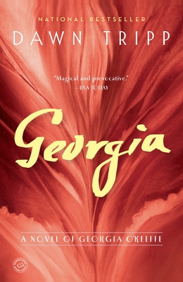 Georgia: A Novel of Georgia O'Keeffe 0812981863 Book Cover