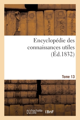 Encyclopédie Des Connaissances Utiles [French] 2014108404 Book Cover