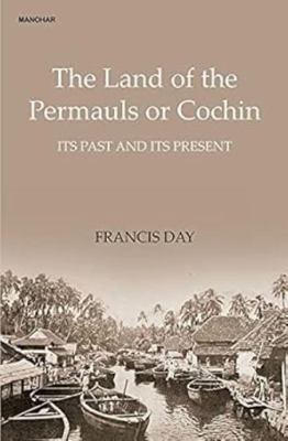 The Land of the Permauls or Cochin: Its Past an... 9391928013 Book Cover