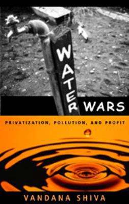 Water Wars: Privatization, Pollution, and Profit 1896357512 Book Cover