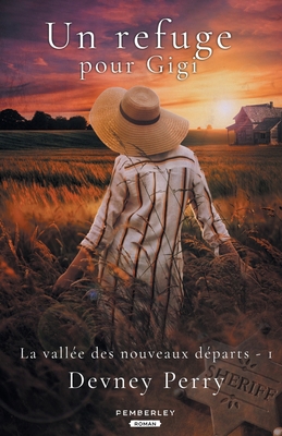 Un refuge pour Gigi: La vallée des nouveaux dép... [French] B0B9FXF9KM Book Cover