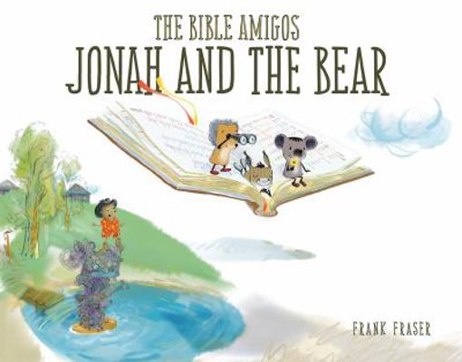 The Bible Amigos: Jonah and the Bear 1624168876 Book Cover