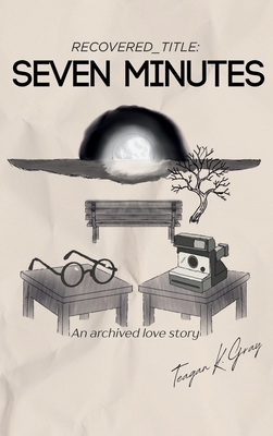 Seven Minutes B0GWRYGNQ4 Book Cover