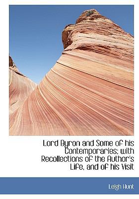 Lord Byron and Some of His Contemporaries; With... [Large Print] 1115311352 Book Cover