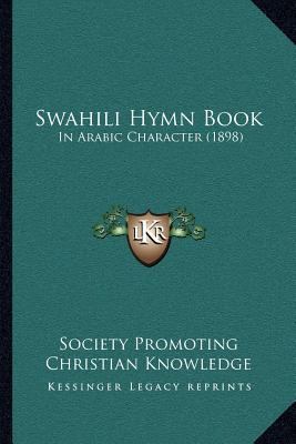 Swahili Hymn Book: In Arabic Character (1898) [Arabic] 1166962873 Book Cover