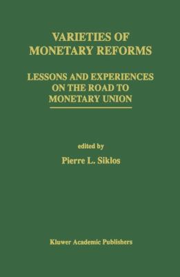 Varieties of Monetary Reforms: Lessons and Expe... 0792394747 Book Cover