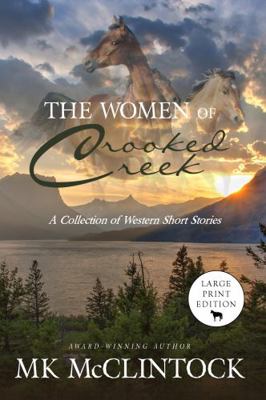 The Women of Crooked Creek (Large Print Edition) 1733723234 Book Cover