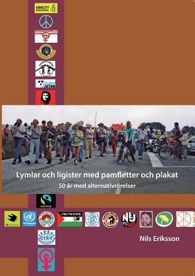 Lymlar och ligister med pamfletter och plakat: ... [Swedish] 9176994554 Book Cover