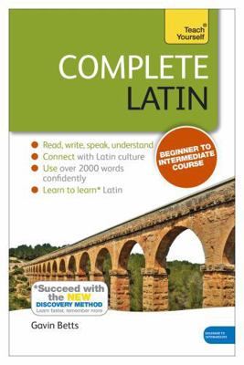 Complete Latin Beginner to Intermediate Course:... 1444195840 Book Cover