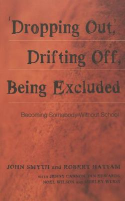 'Dropping Out', Drifting Off, Being Excluded: B... 0820455075 Book Cover