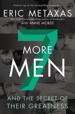 Seven More Men: And the Secret of Their Greatness 0310359007 Book Cover