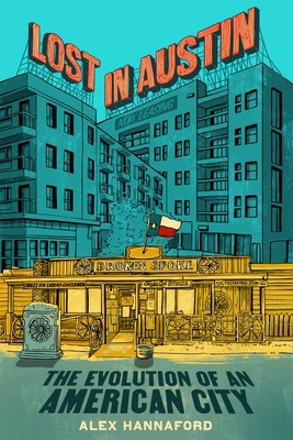 Lost in Austin: The Evolution of an American City 006325302X Book Cover
