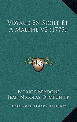 Voyage En Sicile Et A Malthe V2 (1775) [French] 1166252760 Book Cover