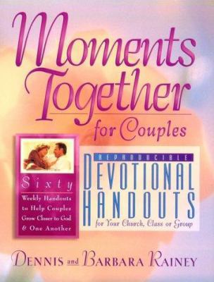 Moments Together for Couples: Devotional Handouts 0830718567 Book Cover
