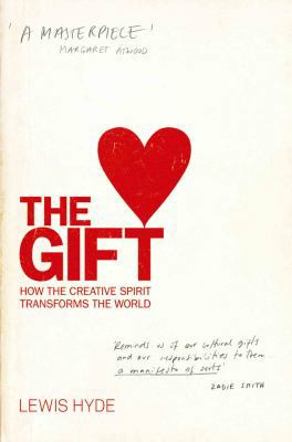 The Gift: How the Creative Spirit Transforms th... 1841959936 Book Cover