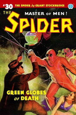 The Spider #30: Green Globes of Death 1618274902 Book Cover