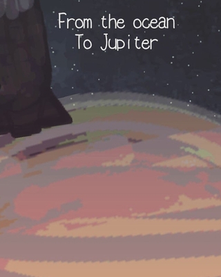 From the ocean To Jupiter B0B5PLCT85 Book Cover