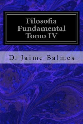 Filosofia Fundamental Tomo IV [Spanish] 1533321272 Book Cover