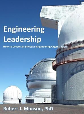 Engineering Leadership: How to Create an Effect... 0998144231 Book Cover