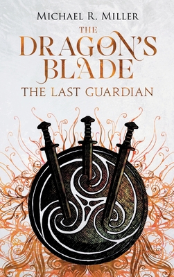 The Dragon's Blade: The Last Guardian 1739429028 Book Cover