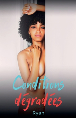Conditions dégradées [French] B0DRZ7HWZQ Book Cover