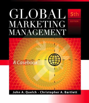 GLOBAL MARKETING MANAGEMENT: ACASEBOOK 0324322844 Book Cover