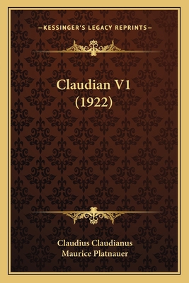 Claudian V1 (1922) 116419805X Book Cover