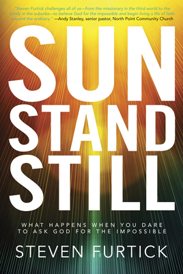 Sun Stand Still: What Happens When You Dare to ... 1601423225 Book Cover