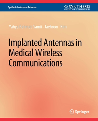 Implanted Antennas in Medical Wireless Communic... 3031004035 Book Cover