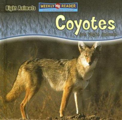 Coyotes Are Night Animals 0836878477 Book Cover