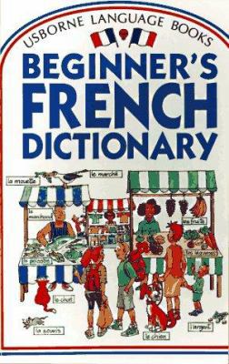 Usborne Beginner's French Dictionary 0746000162 Book Cover