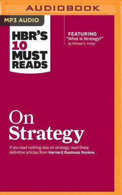 Hbr's 10 Must Reads on Strategy 1511367075 Book Cover