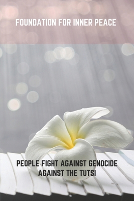 Foundation For Inner Peace: People Fight Agains... B09MCCBK4F Book Cover