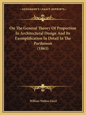On The General Theory Of Proportion In Architec... 1164825232 Book Cover