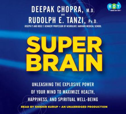 Super Brain: Unleashing the Explosive Power of ... 0449015564 Book Cover