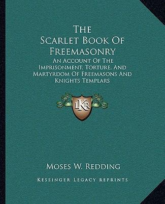 The Scarlet Book Of Freemasonry: An Account Of ... 1162915315 Book Cover