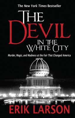 The Devil in the White City: Murder, Magic, and... [Large Print] 1594136246 Book Cover